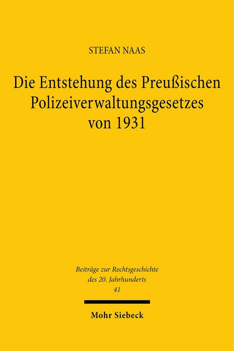 Die Entstehung des Preußischen Polizeiverwaltungsgesetzes von 1931 -  Stefan Naas