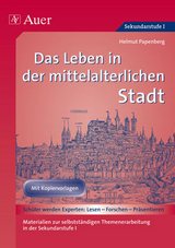 Das Leben in der mittelalterlichen Stadt - Helmut Papenberg