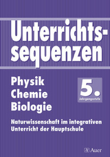 Unterrichtssequenzen Physik/Chemie/Biologie 5 - A. Brumann, W. Donderer, H. Schießler, A. Sonntag