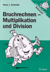 Bruchrechnen - Multiplikation und Division - Hans J. Schmidt