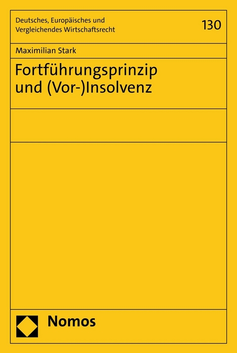 Fortführungsprinzip und (Vor-)Insolvenz - Maximilian Stark