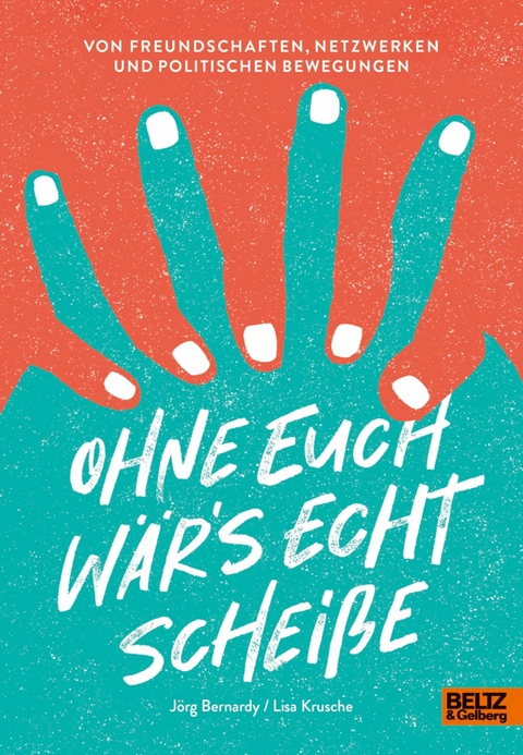 Ohne euch wär's echt scheiße -  Jörg Bernardy,  Lisa Krusche