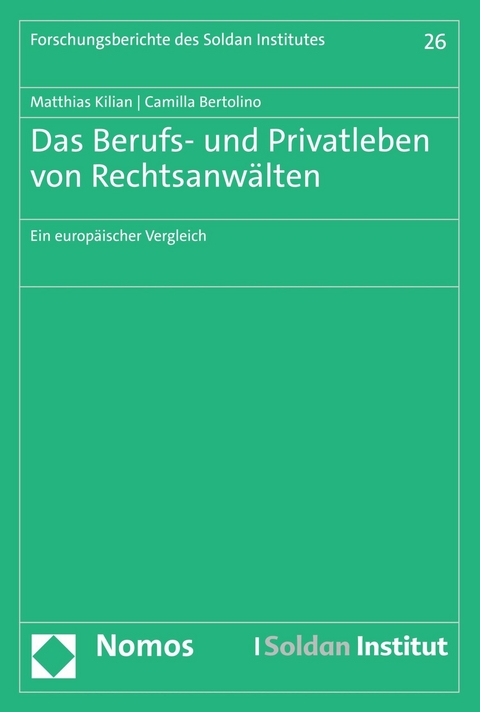 Das Berufs- und Privatleben von Rechtsanwälten - Matthias Kilian, Camilla Bertolino