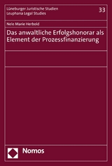 Das anwaltliche Erfolgshonorar als Element der Prozessfinanzierung - Nele Marie Herbold