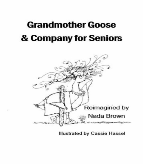 Grandmother Goose & Company for Seniors -  Nada Brown