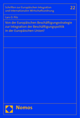 Von der Europäischen Beschäftigungsstrategie zur Integration der Beschäftigungspolitik in der Europäischen Union? - Lars O. Pilz