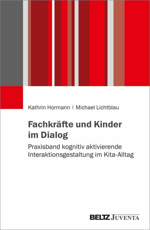 Fachkräfte und Kinder im Dialog -  Kathrin Hormann,  Michael Lichtblau