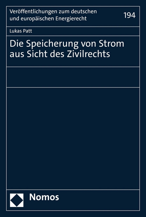 Die Speicherung von Strom aus Sicht des Zivilrechts - Lukas Patt