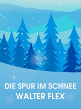 Die Spur im Schnee - Walter Flex