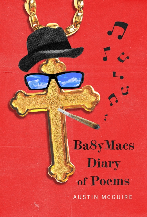 Ba8yMacs Diary of Poems -  Austin McGuire