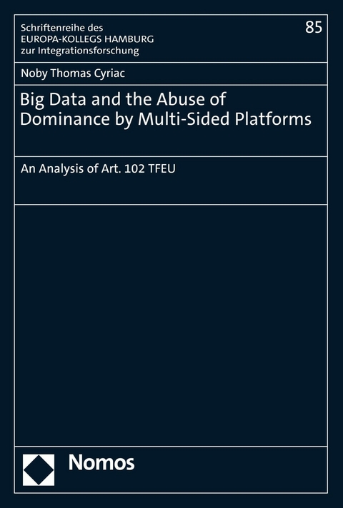 Big Data and the Abuse of Dominance by Multi-Sided Platforms - Noby Thomas Cyriac