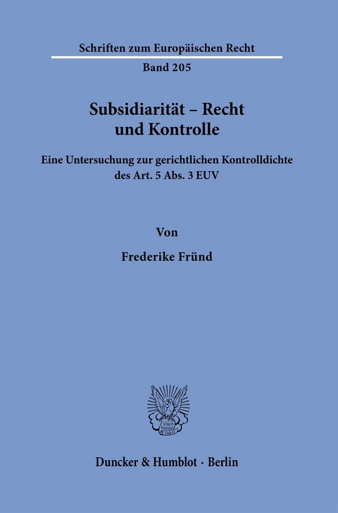 Subsidiarität - Recht und Kontrolle. -  Frederike Fründ