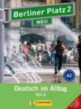 Berliner Platz 2 NEU in Teilbänden - Lehr- und Arbeitsbuch 2, Teil 2 mit Audio-CD und "Im Alltag EXTRA" - Christiane Lemcke, Lutz Rohrmann, Theo Scherling