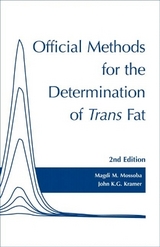 Official Methods for Determination of trans Fat, Second Edition - Mossoba, Magdi M.; Kramer, John