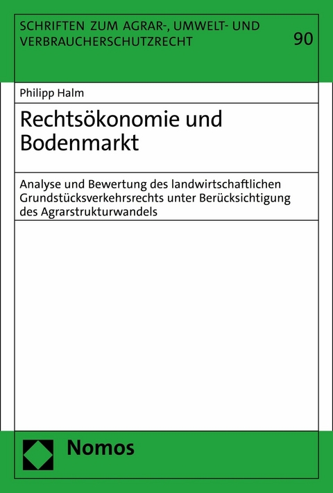 Rechtsökonomie und Bodenmarkt - Philipp Halm