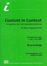 Content in Context. Perspektiven der Informationsdienstleistung - 