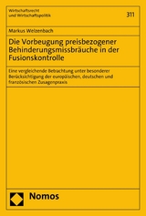 Die Vorbeugung preisbezogener Behinderungsmissbräuche in der Fusionskontrolle - Markus Welzenbach