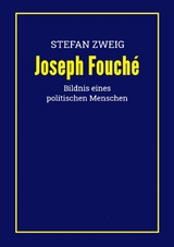 Joseph Fouché - Stefan Zweig