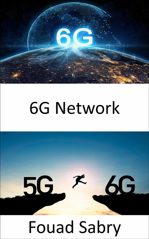 6G Network -  Fouad Sabry