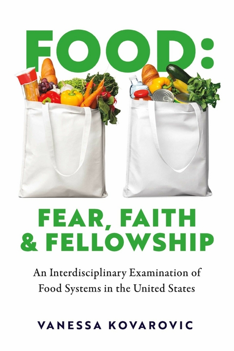 Food: Fear, Faith & Fellowship -  Vanessa Kovarovic