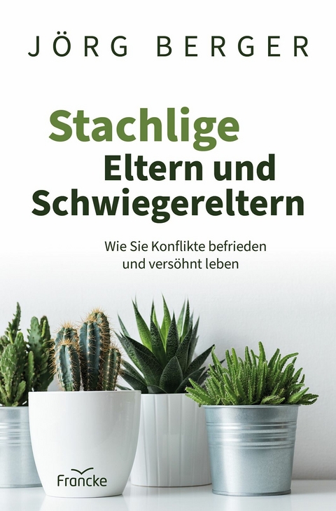 Stachlige Eltern und Schwiegereltern -  Jörg Berger