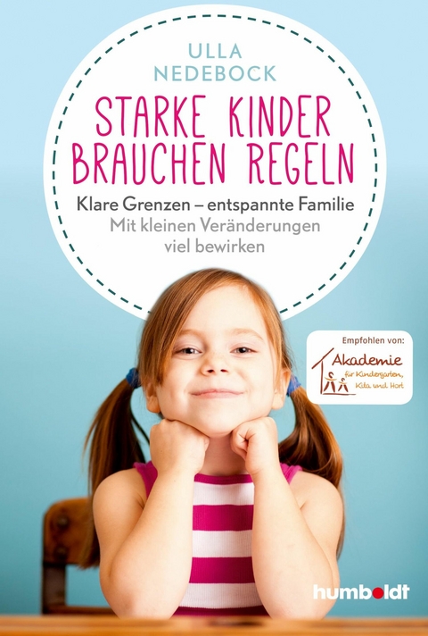 Starke Kinder brauchen Regeln - Ulla Nedebock