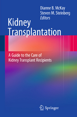 Kidney Transplantation: A Guide to the Care of Kidney Transplant Recipients - 