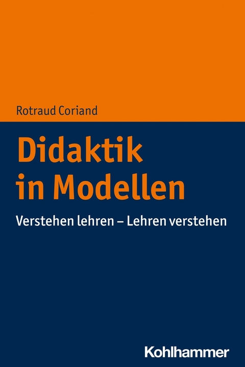 Didaktik in Modellen -  Rotraud Coriand