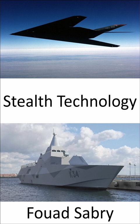 Stealth Technology -  Fouad Sabry