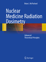 Nuclear Medicine Radiation Dosimetry - Brian J McParland