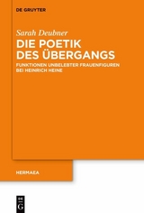 Die Poetik des Übergangs - Sarah Deubner