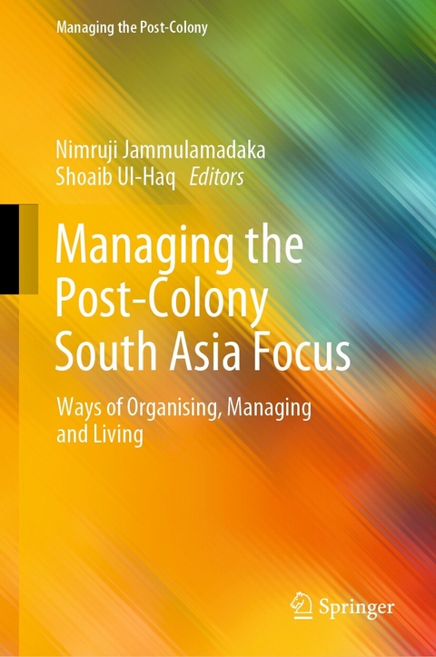 Managing the Post-Colony South Asia Focus - 