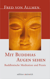 Mit Buddhas Augen sehen - Fred von Allmen