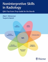 Noninterpretive Skills in Radiology -  Alan Weissman,  Twyla Bartel