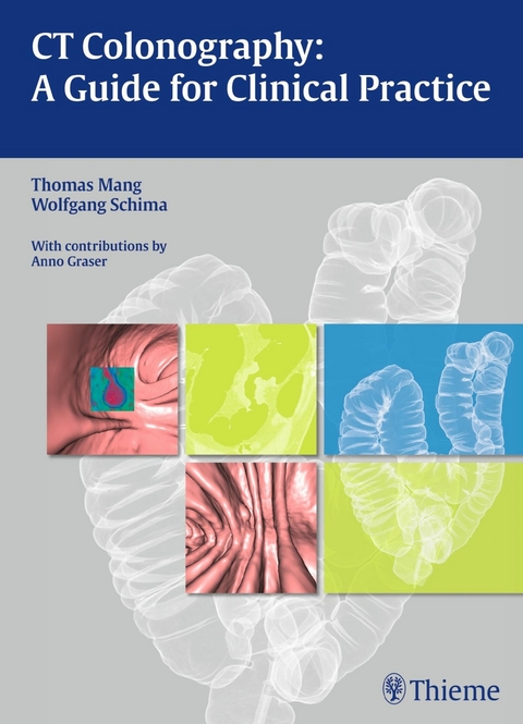 CT Colonography: A Guide for Clinical Practice -  Thomas Mang,  Wolfgang Schima