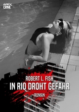 IN RIO DROHT GEFAHR - Robert L. Fish