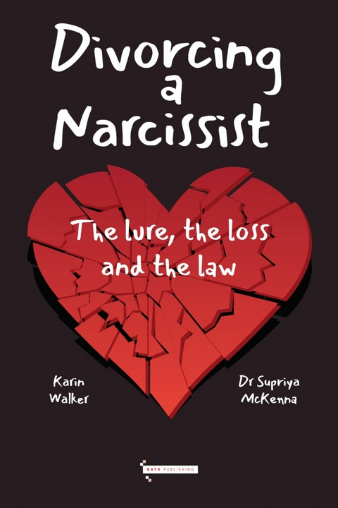 Divorcing a Narcissist - DR SUPRIYA MCKENNA, Karin Walker