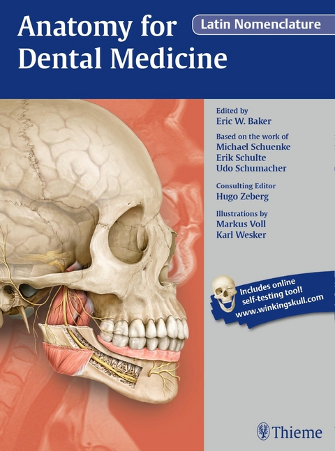 Anatomy for Dental Medicine, Latin Nomenclature -  Eric W. Baker,  Michael Schuenke,  Erik Schulte,  Udo Schumacher