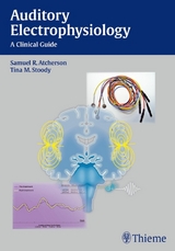 Auditory Electrophysiology - Samuel R. Atcherson, Tina M. Stoody