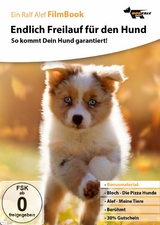 Endlich Freilauf für den  Hund -  Ralf Alef