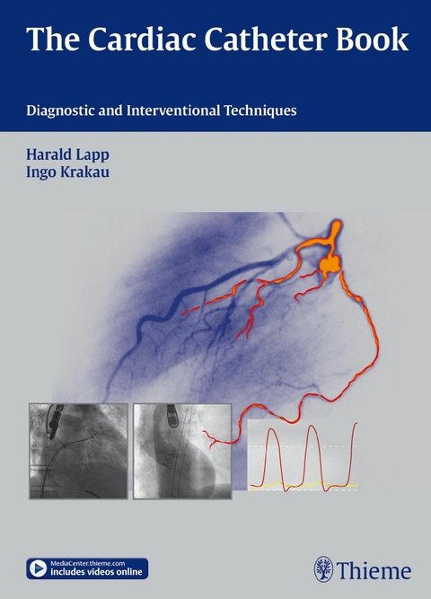 The Cardiac Catheter Book - Harald Lapp, Ingo Krakau