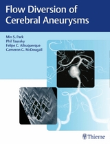 Flow Diversion of Cerebral Aneurysms -  Min S. Park,  Phil Taussky,  Felipe C. Albuquerque,  Cameron G. McDougall