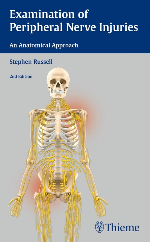 Examination of Peripheral Nerve Injuries: An Anatomical Approach -  Stephen Russell