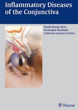 Inflammatory Diseases of the Conjuctiva - Thanh Hoang-Xuan, Catherine Creuzot-Garcher, Christophe Baudouin