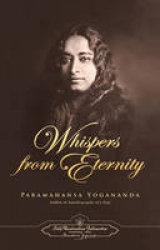 Whispers from Eternity - Yogananda, Paramahansa