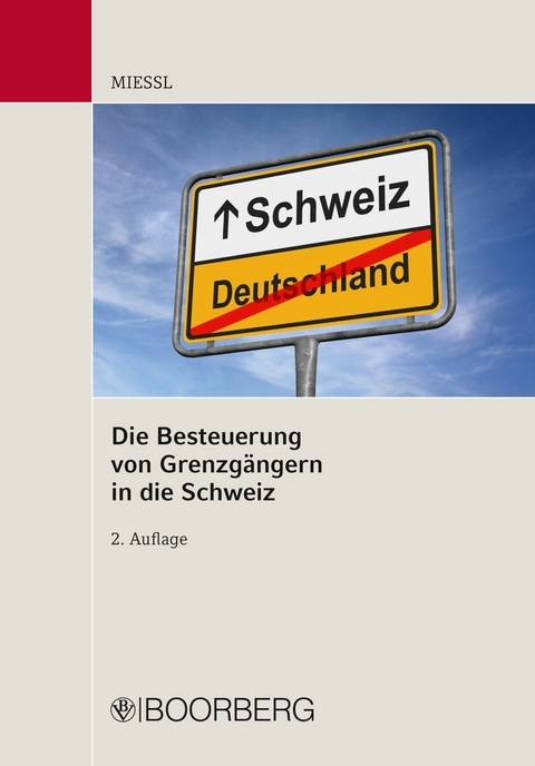 Die Besteuerung von Grenzgängern in die Schweiz - Gerold Miessl