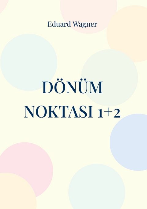 Dönüm noktasi 1+2 - Eduard Wagner