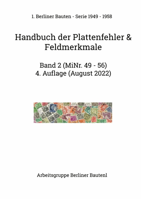 Handbuch der Plattenfehler & Feldmerkmale MiNr. 49 - 56 -  Arbeitsgruppe Berliner Bauten l