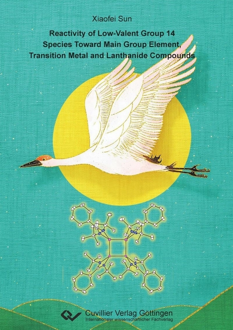 Reactivity of Low-Valent Group 14 Species Toward Main Group Element, Transition Metal and Lanthanide Compounds -  Xiaofei Sun