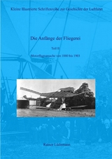 Die Anfänge der Fliegerei Teil II- Motorflugversuche von 1880 bis 1903 - Rainer Lüdemann